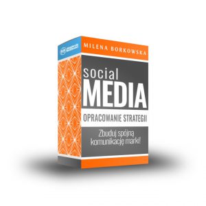 SPÓJNA MARKA W SOCIAL MEDIACH – OPRACOWANIE STRATEGII