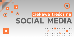 Read more about the article Jak tworzyć ciekawe treści na&nbsp;social media?