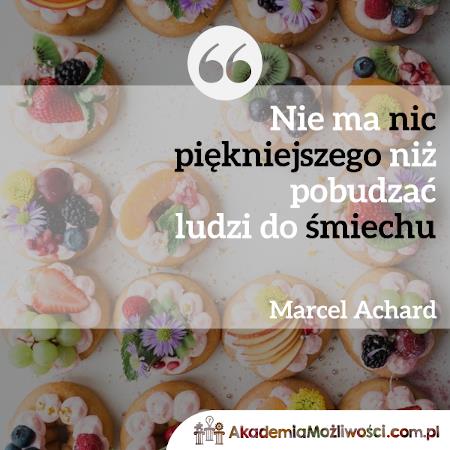 10-Nie ma nic piękniejszego niż pobudzać ludzi do śmiechu-Akademia-Mozliwosci-cytat-motywacyjny