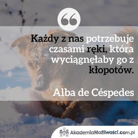 Akademia-Mozliwosci-cytat-motywacyjny- (1) Każdy z nas potrzebuje czasami ręki, która wyciągnęłaby go z kłopotów