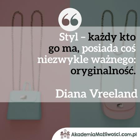 Akademia-Mozliwosci-cytat-motywacyjny- (1) Styl - każdy kto, go ma, posiada coś niezwykle ważnego oryginalność