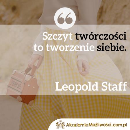 Akademia-Mozliwosci-cytat-motywacyjny (10) Szczyt twórczości to tworzenie siebie