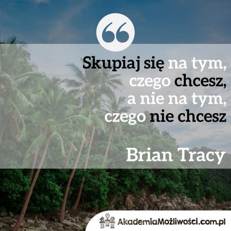 brian-tracy-marzenia-akademia-możliwości-cytaty-motywacyjne1