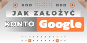 Read more about the article Jak założyć konto Google? Poradnik krok po&nbsp;kroku…